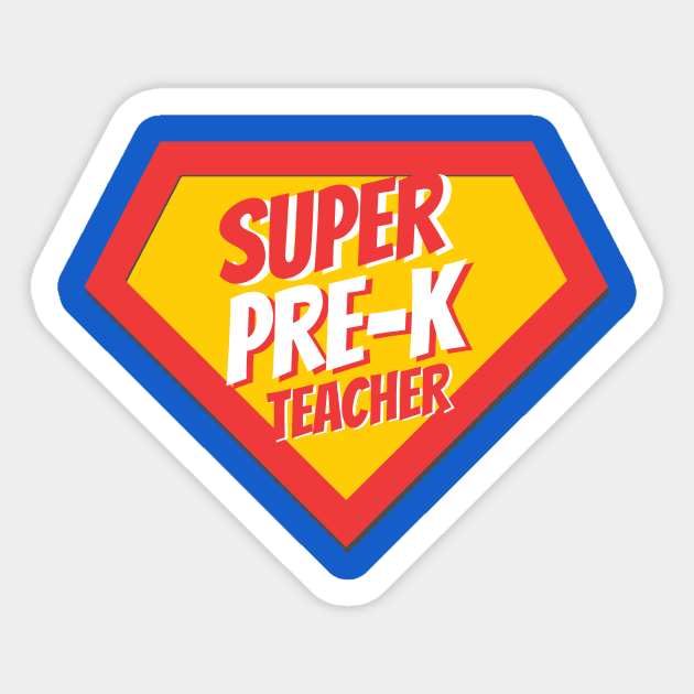 Pre-K Teacher Gifts | Super Pre-K Teacher Sticker by BetterManufaktur